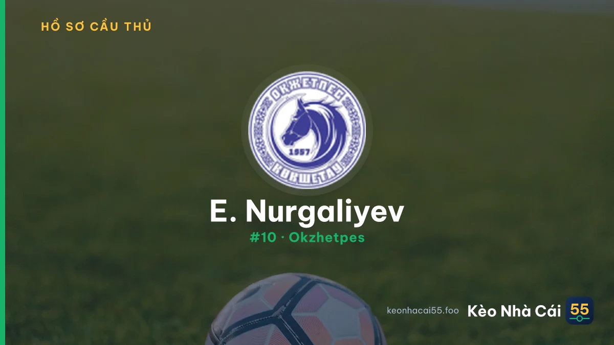 E. Nurgaliyev — Okzhetpes