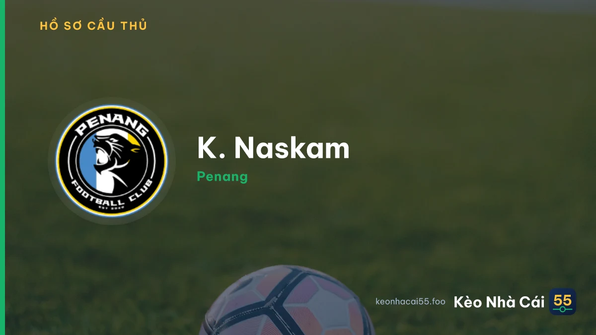 K. Naskam — Penang