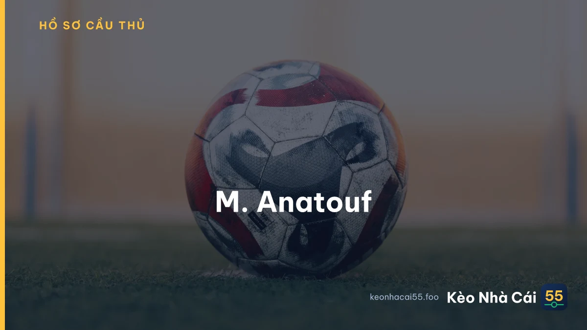 M. Anatouf