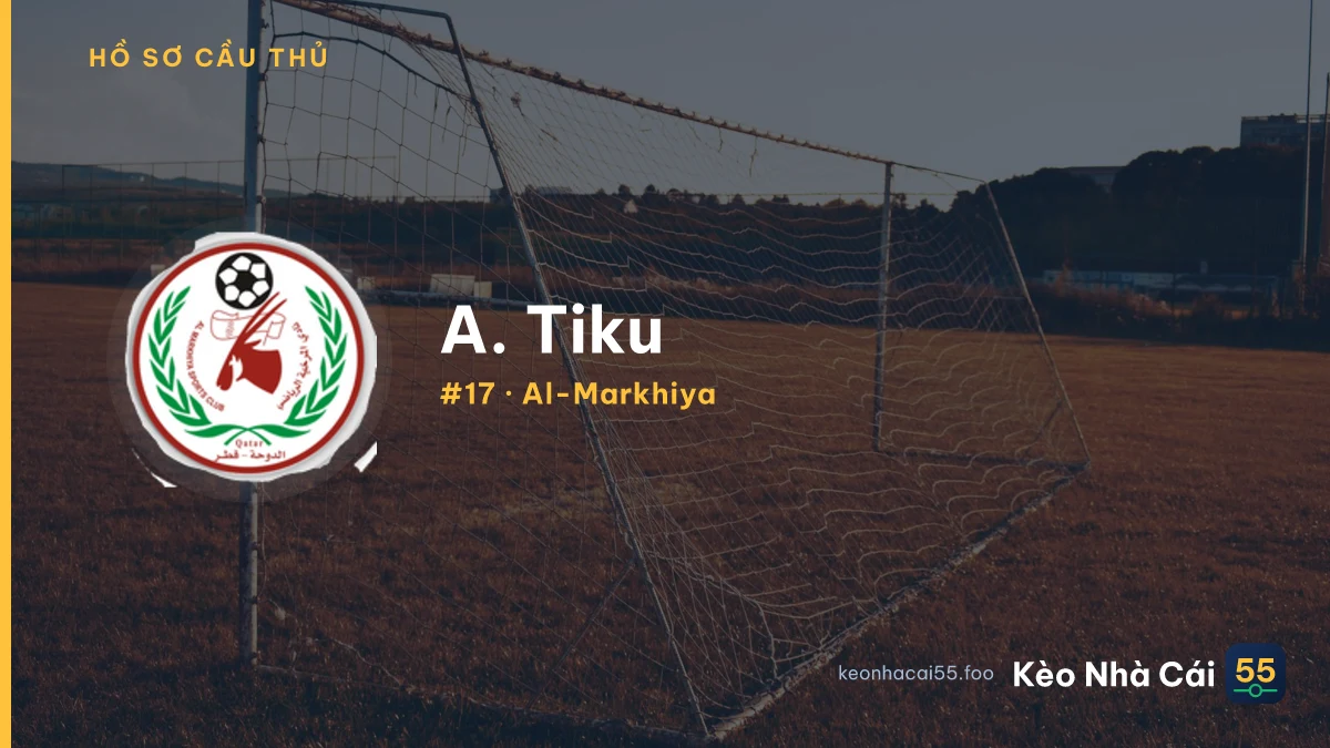 A. Tiku — Al-Markhiya
