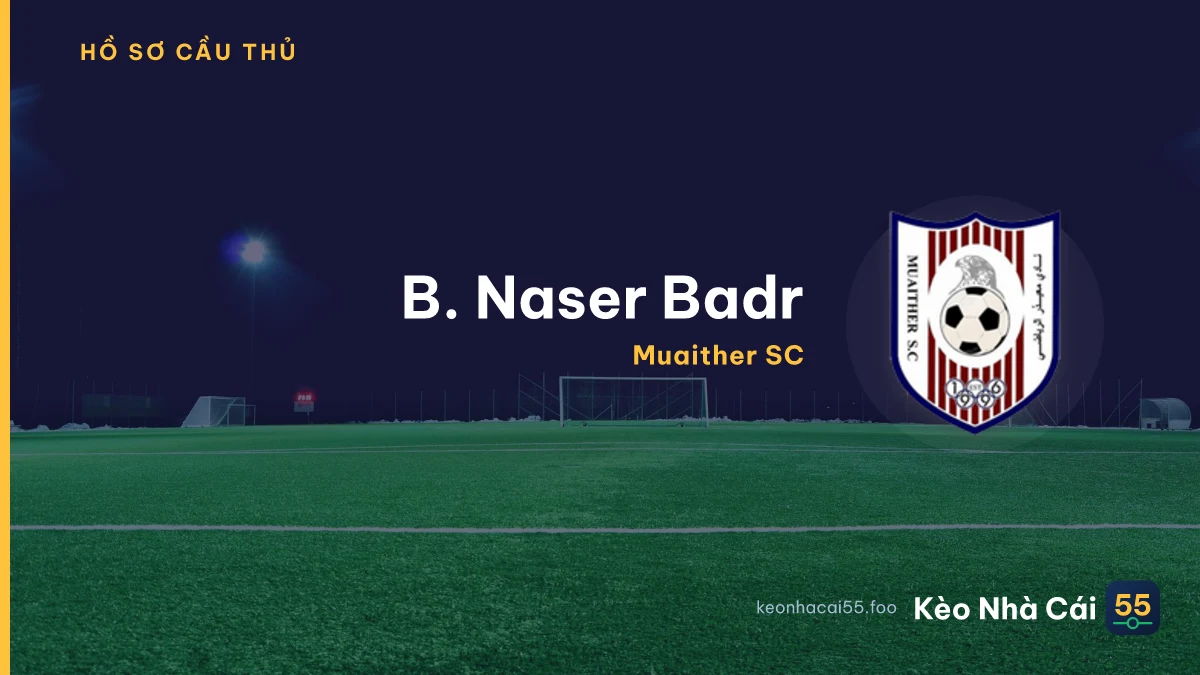 B. Naser Badr