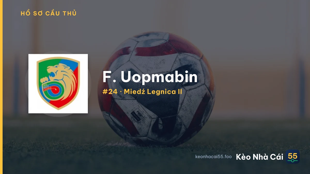 F. Uopmabin — Miedź Legnica II