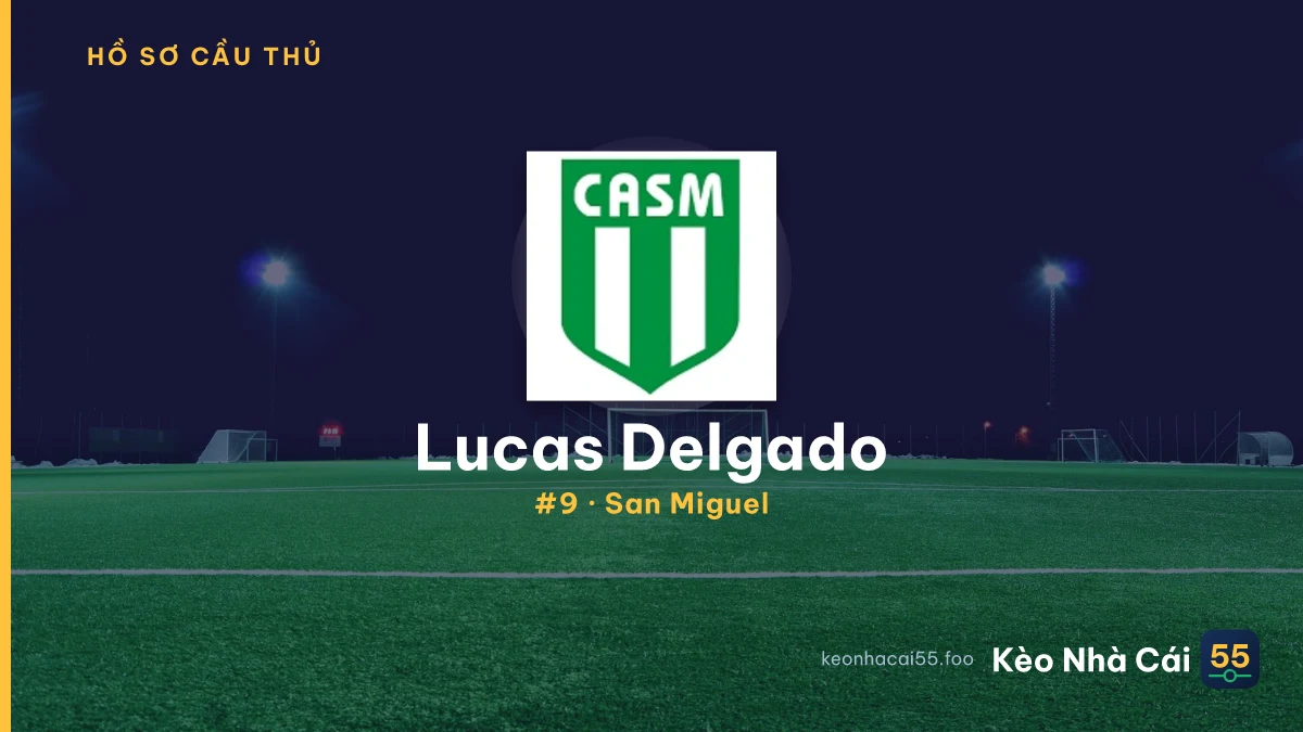 Lucas Delgado — San Miguel