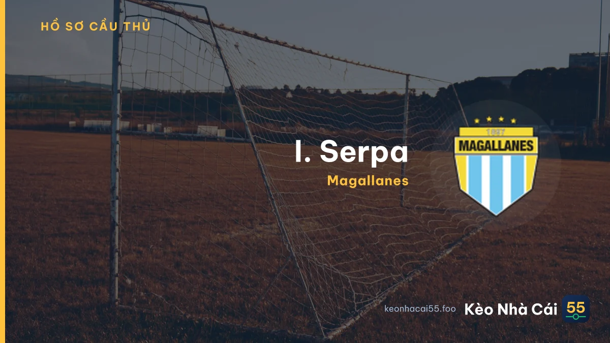 I. Serpa — Magallanes