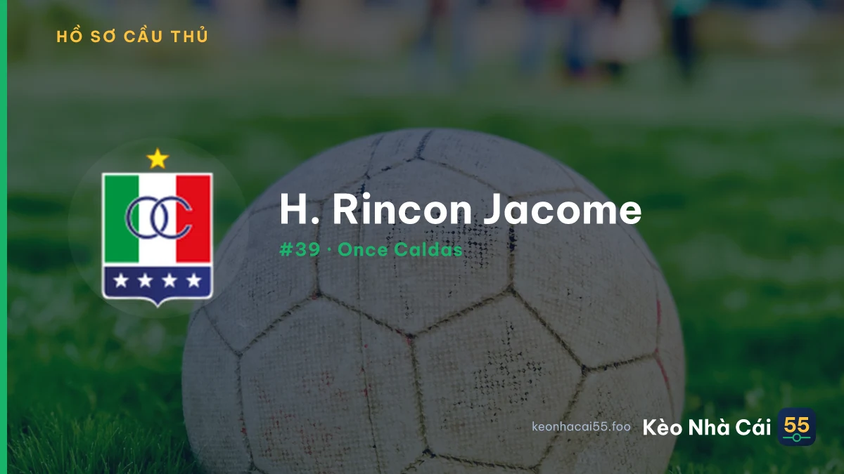 H. Rincon Jacome — Once Caldas