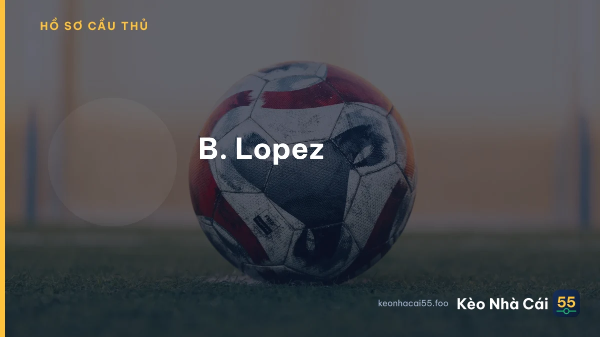 B. Lopez