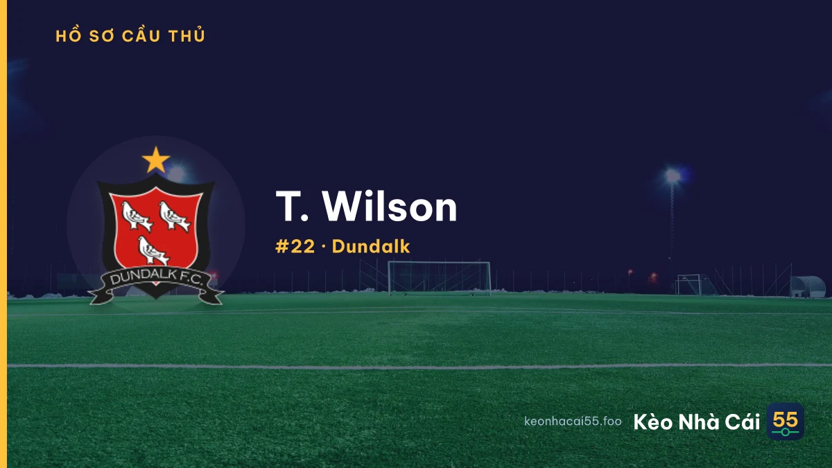 T. Wilson — Dundalk