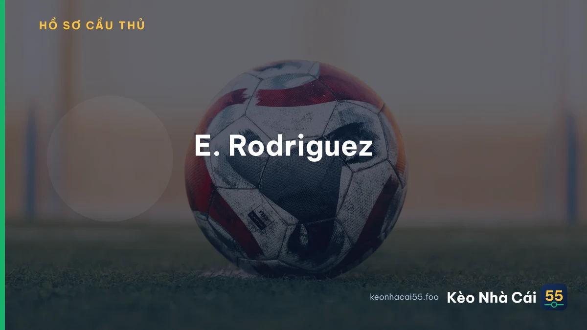 E. Rodriguez