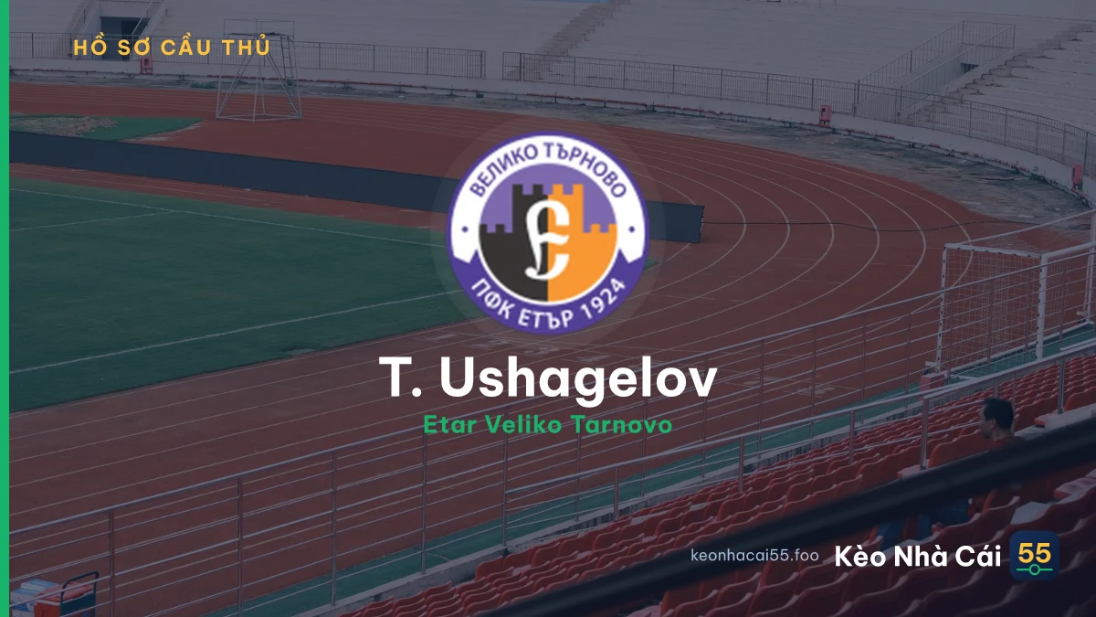 T. Ushagelov — Etar Veliko Tarnovo