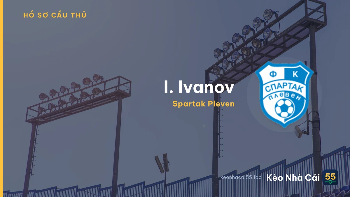I. Ivanov — Spartak Pleven