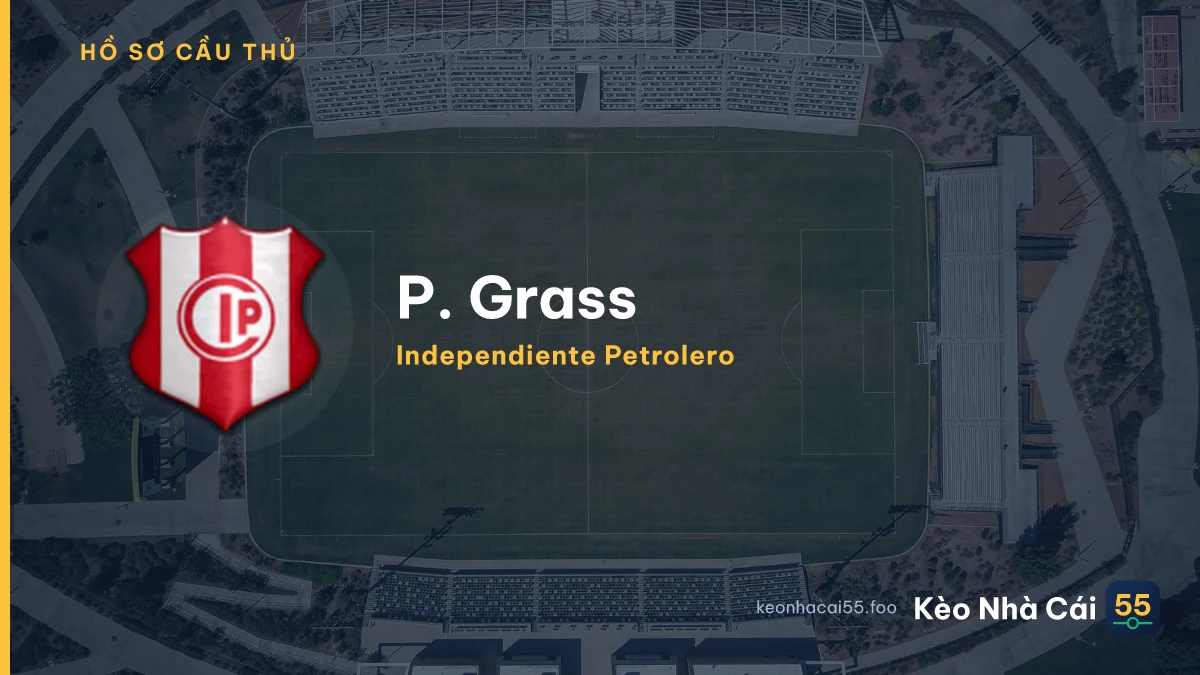 P. Grass — Independiente Petrolero