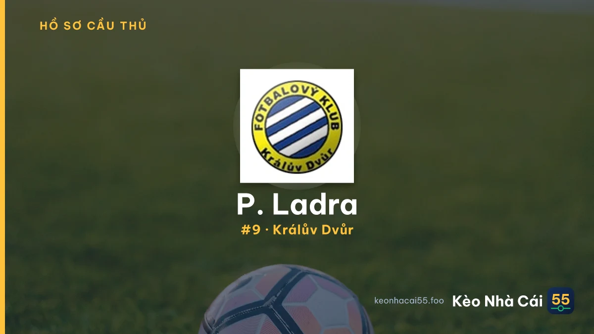 P. Ladra — Králův Dvůr