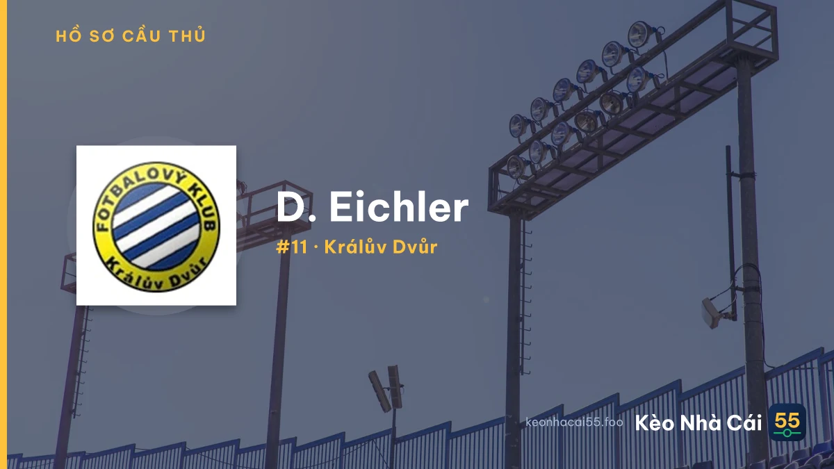 D. Eichler — Králův Dvůr