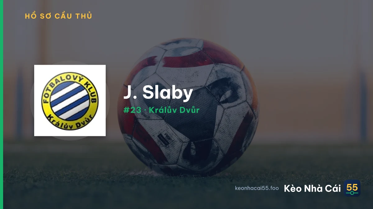 J. Slaby — Králův Dvůr