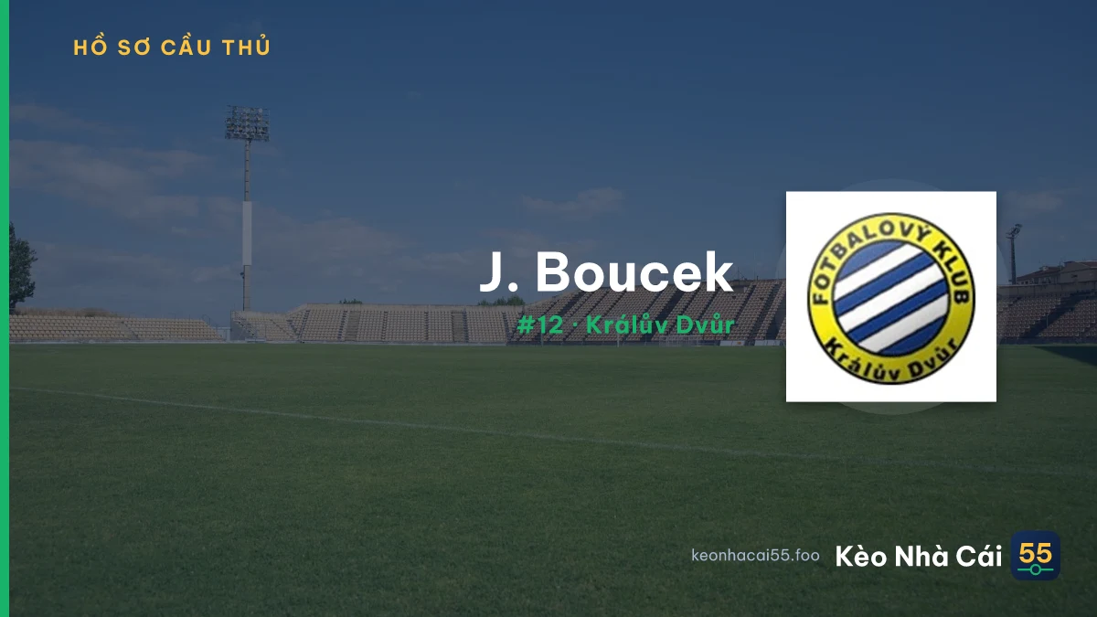 J. Boucek — Králův Dvůr