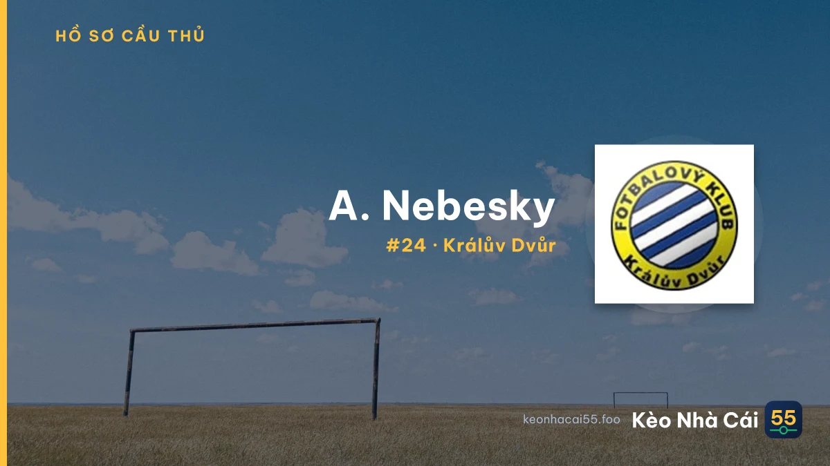 A. Nebesky — Králův Dvůr
