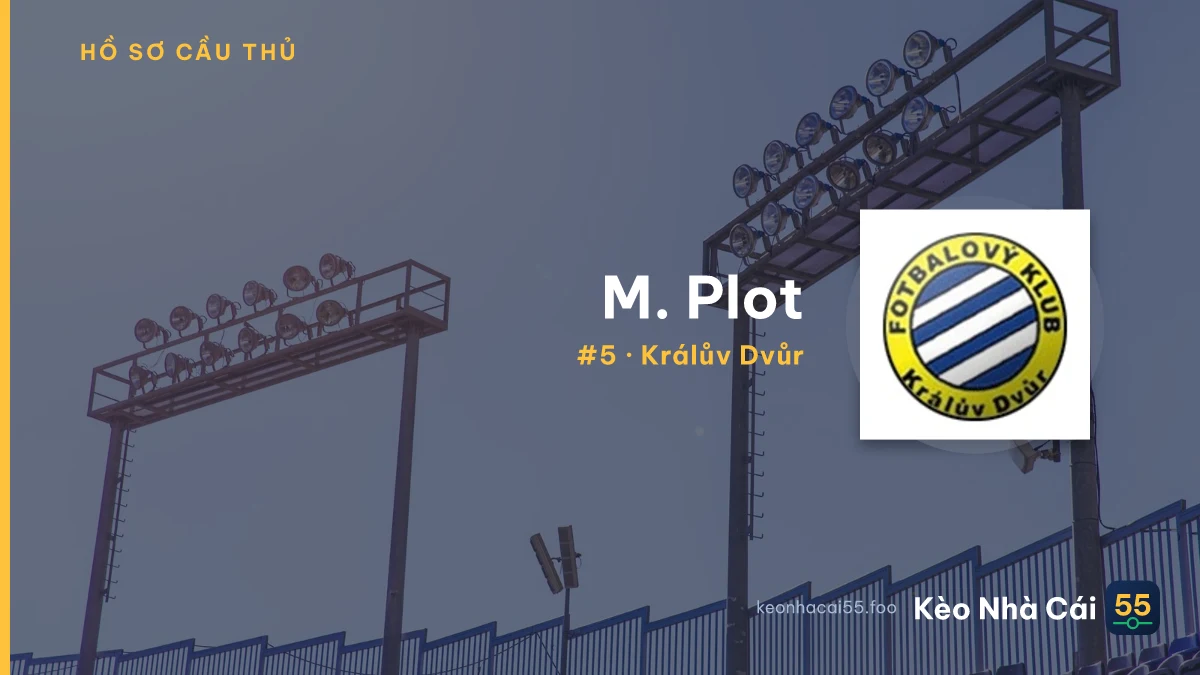 M. Plot — Králův Dvůr
