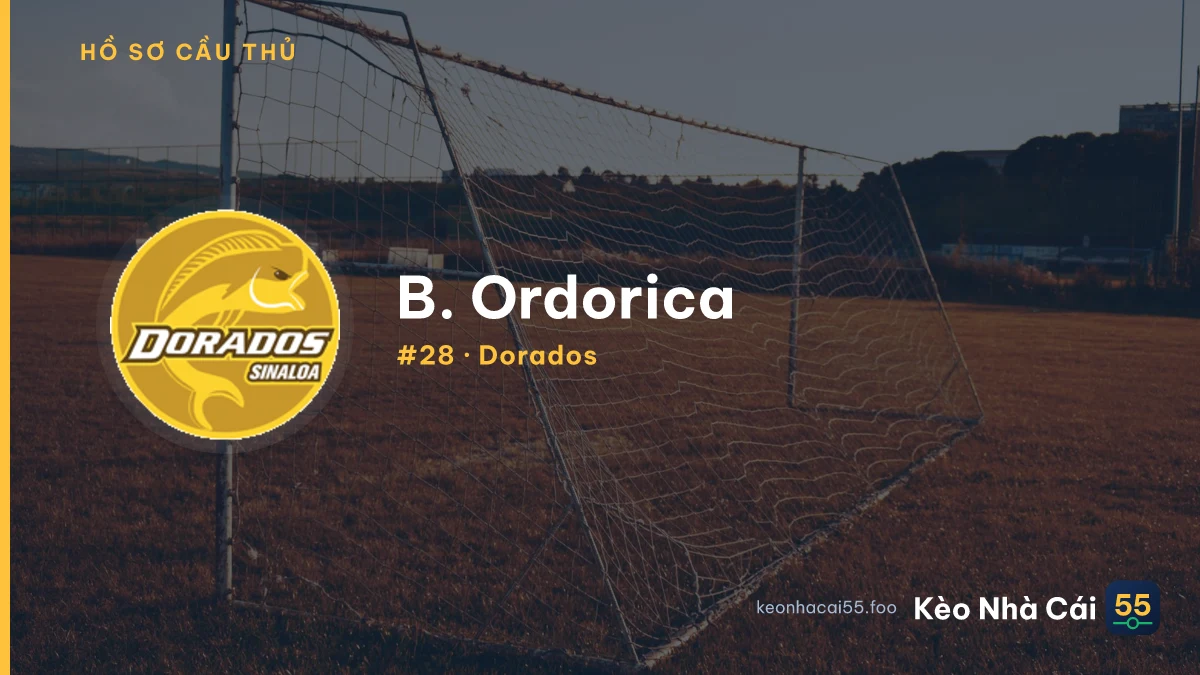 B. Ordorica — Dorados