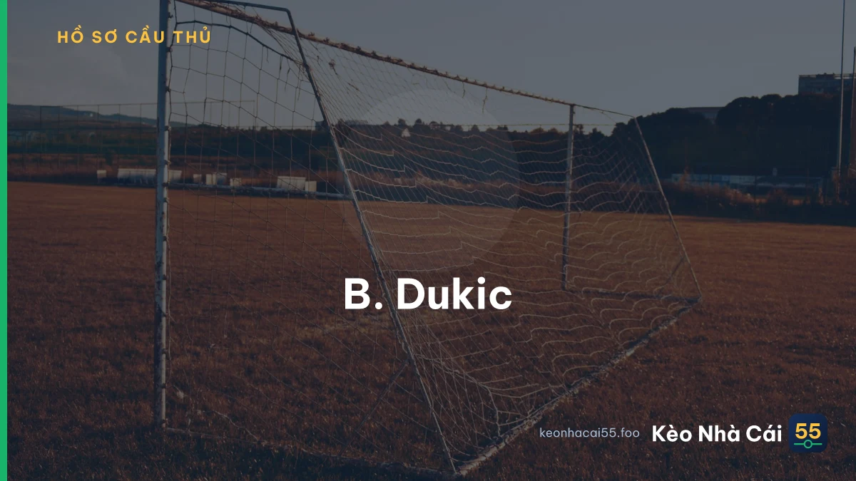 B. Dukic