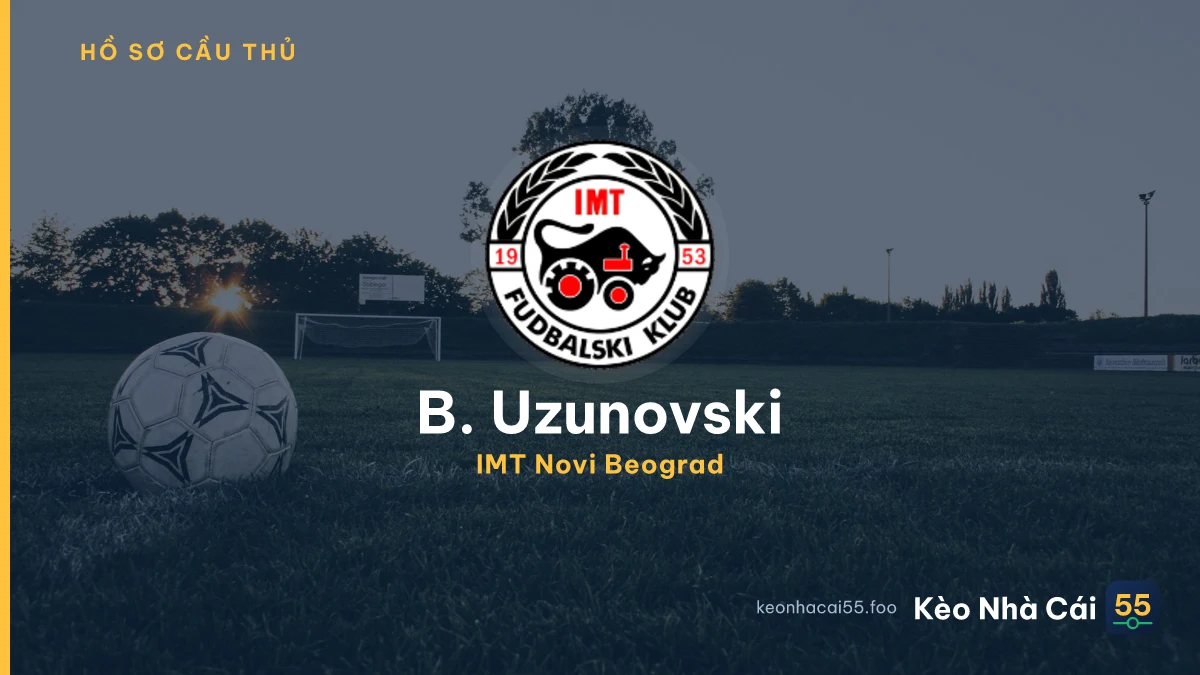 B. Uzunovski — IMT Novi Beograd