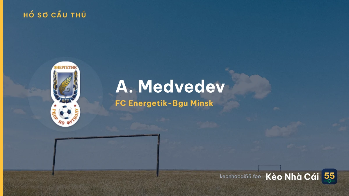 A. Medvedev