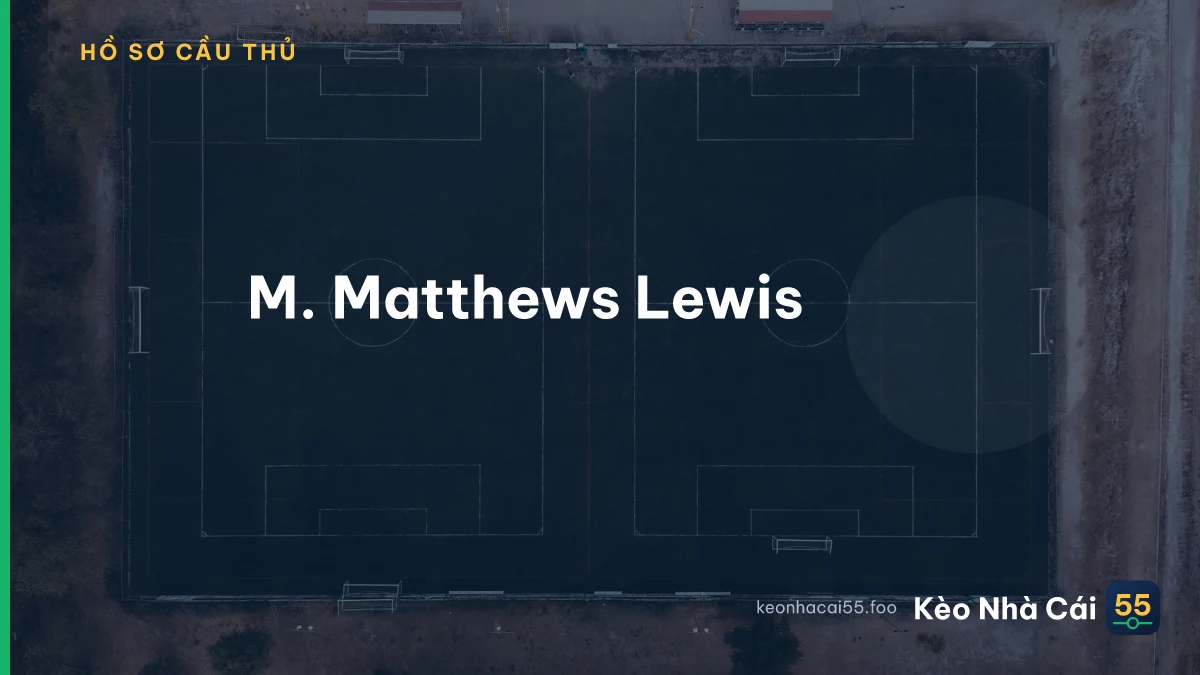 M. Matthews Lewis