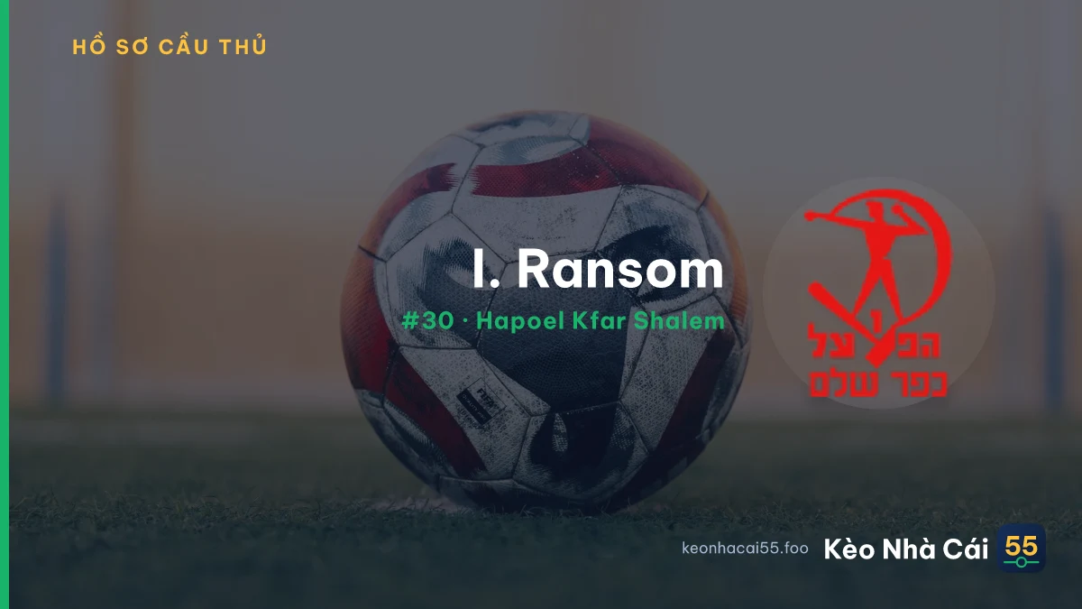 I. Ransom — Hapoel Kfar Shalem