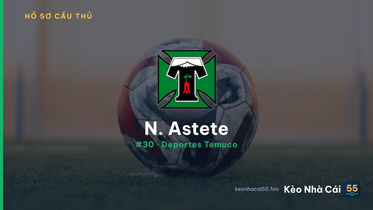 N. Astete — Deportes Temuco