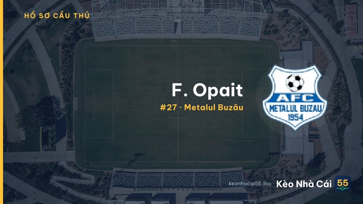 F. Opait — Metalul Buzău