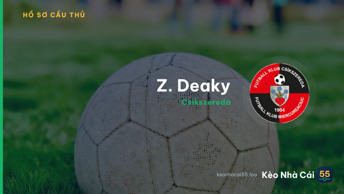 Z. Deaky — Csikszereda