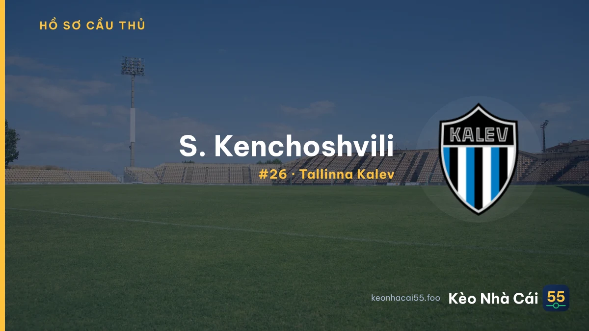 S. Kenchoshvili — Tallinna Kalev