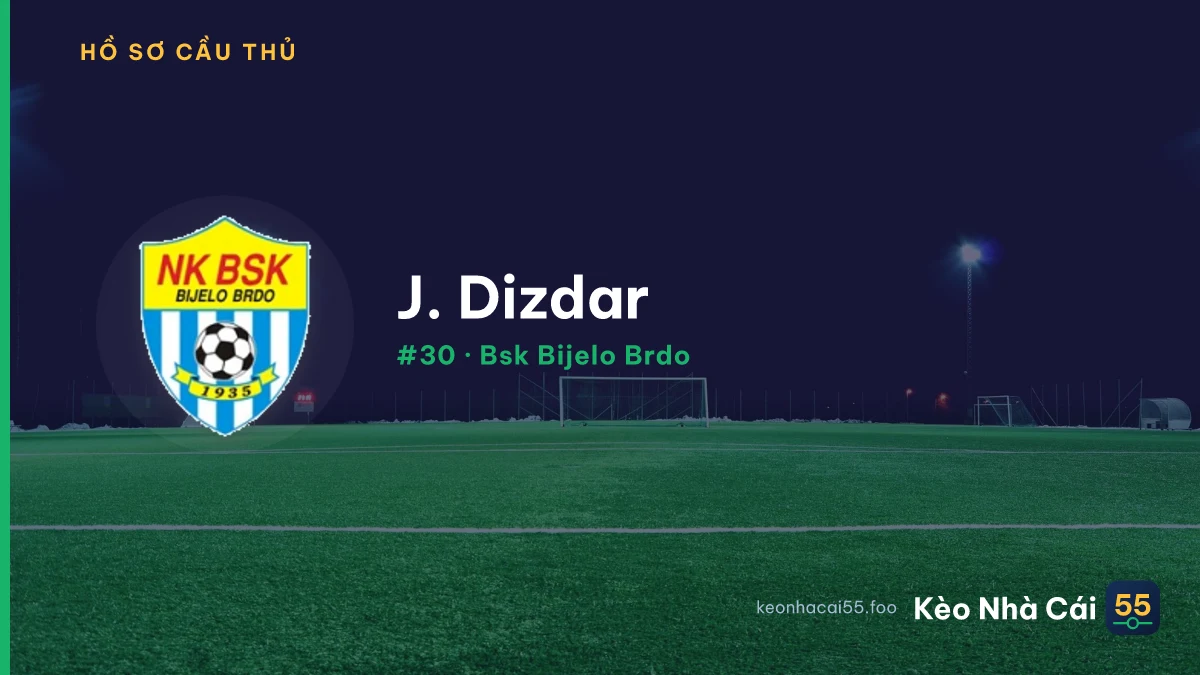 J. Dizdar — Bsk Bijelo Brdo