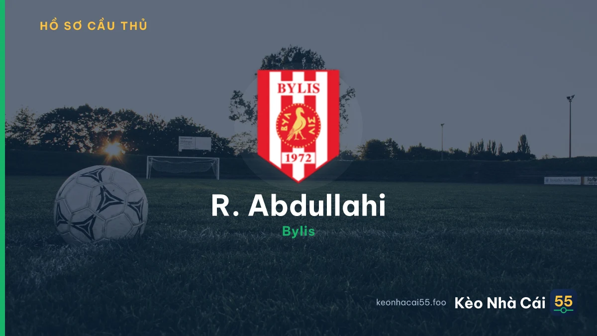 R. Abdullahi — Bylis