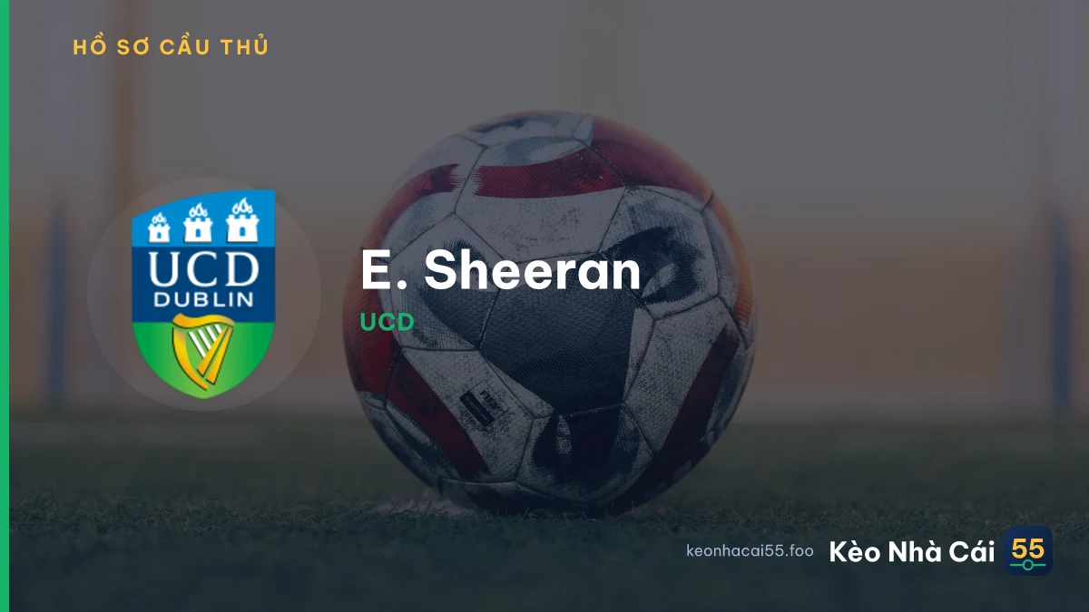 E. Sheeran — UCD