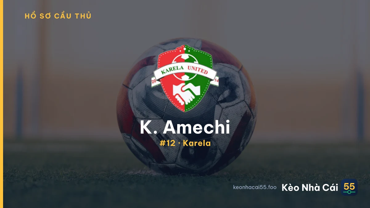 K. Amechi — Karela