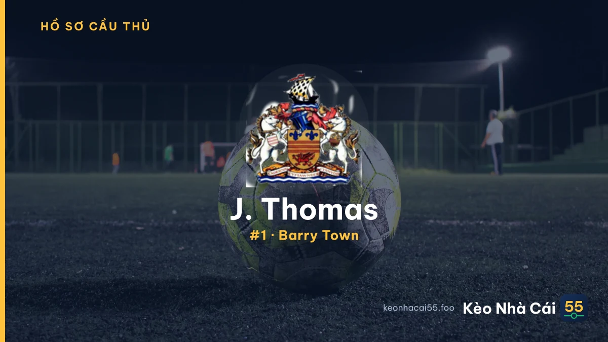 J. Thomas — Barry Town