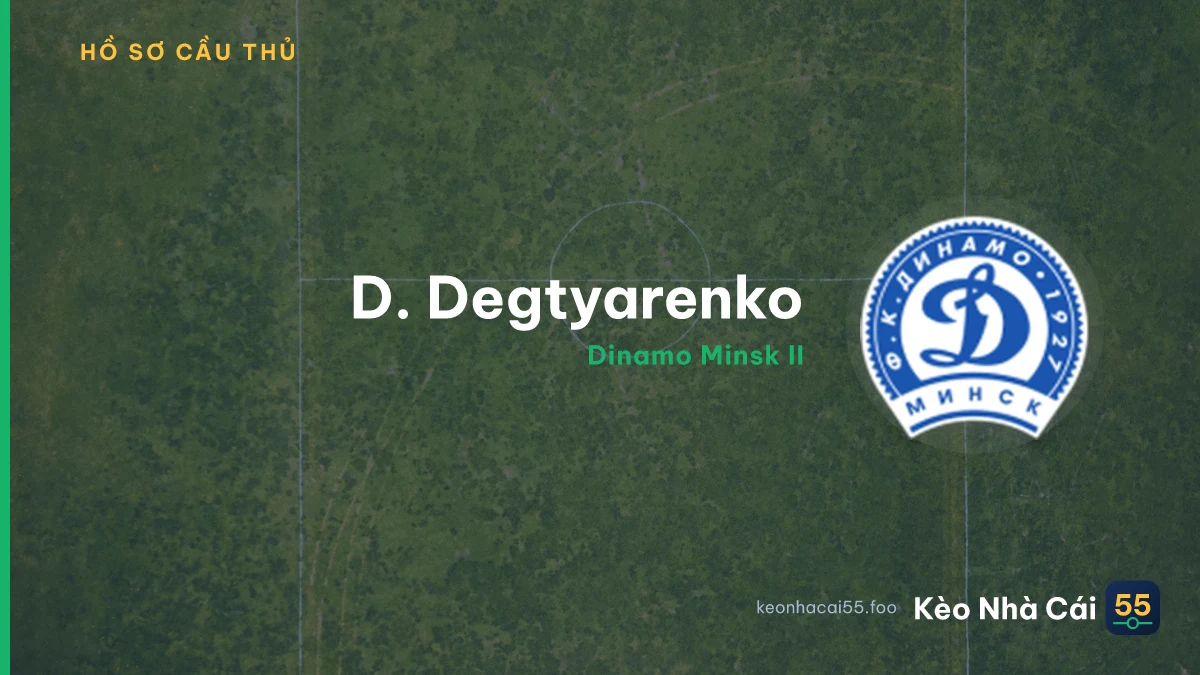 D. Degtyarenko — Dinamo Minsk II