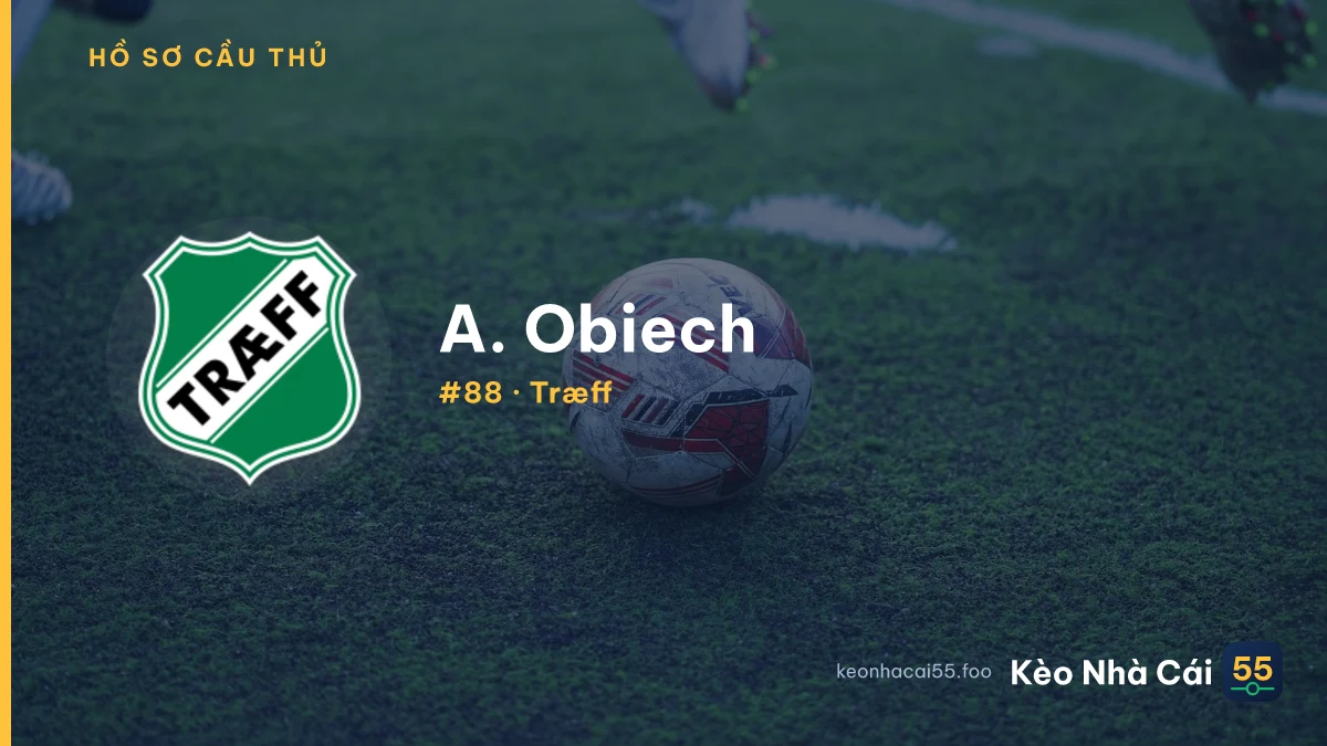 A. Obiech — Træff