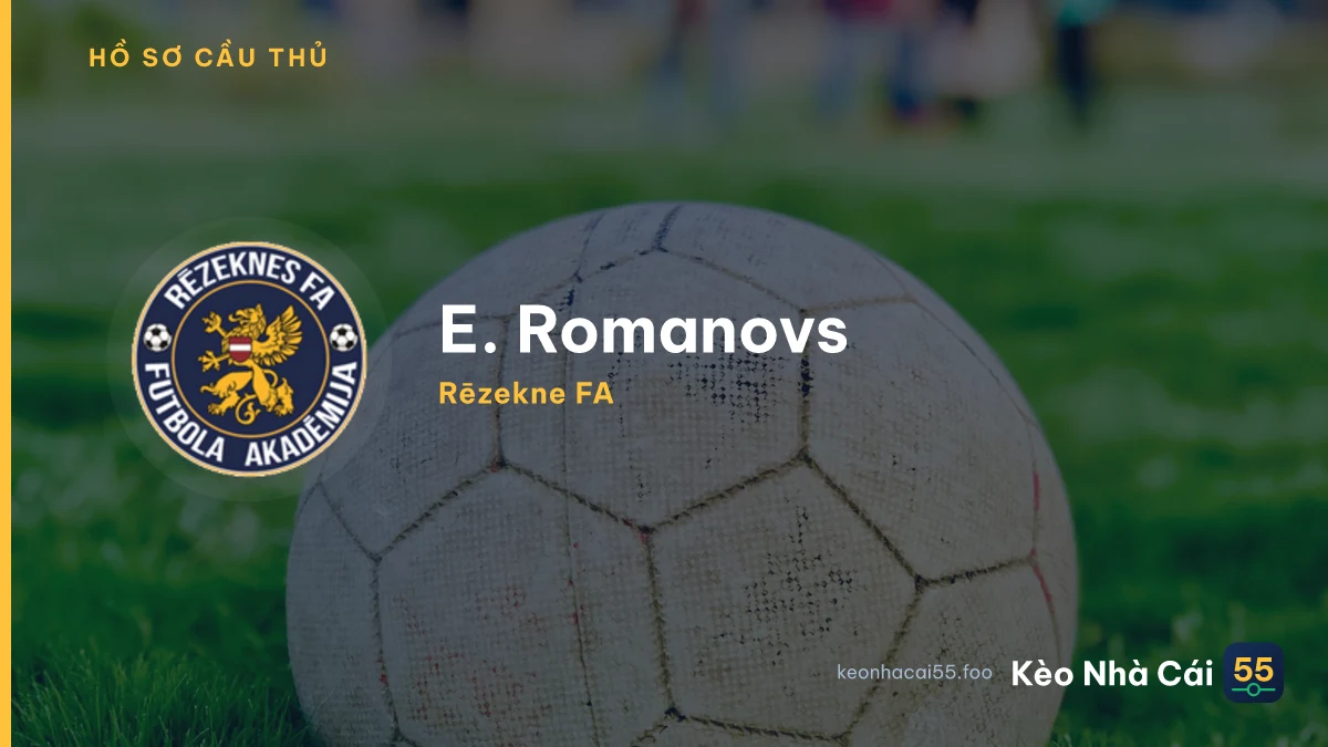 E. Romanovs