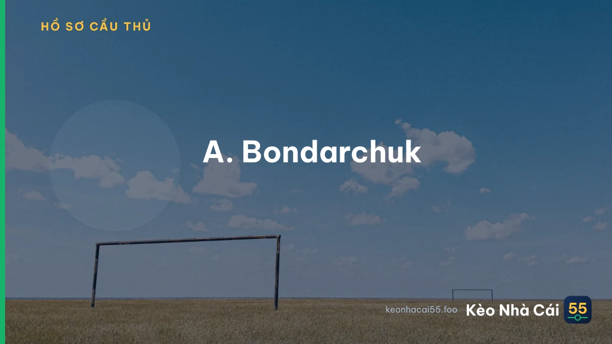 A. Bondarchuk