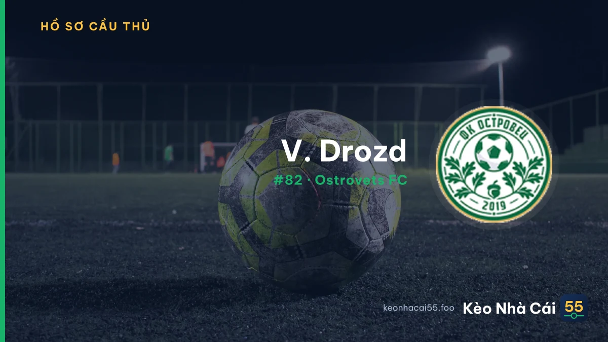 V. Drozd — Ostrovets FC