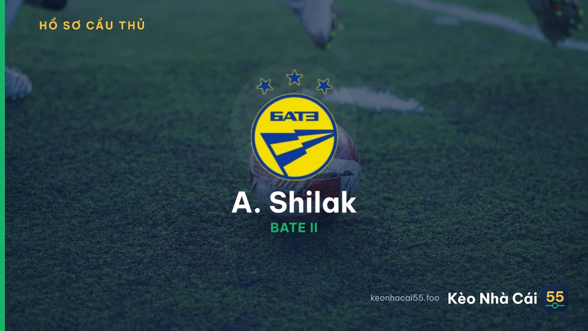 A. Shilak — BATE II