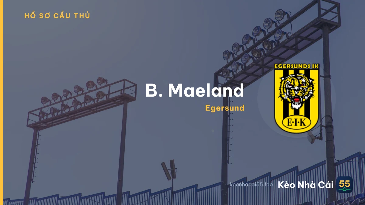 B. Maeland — Egersund