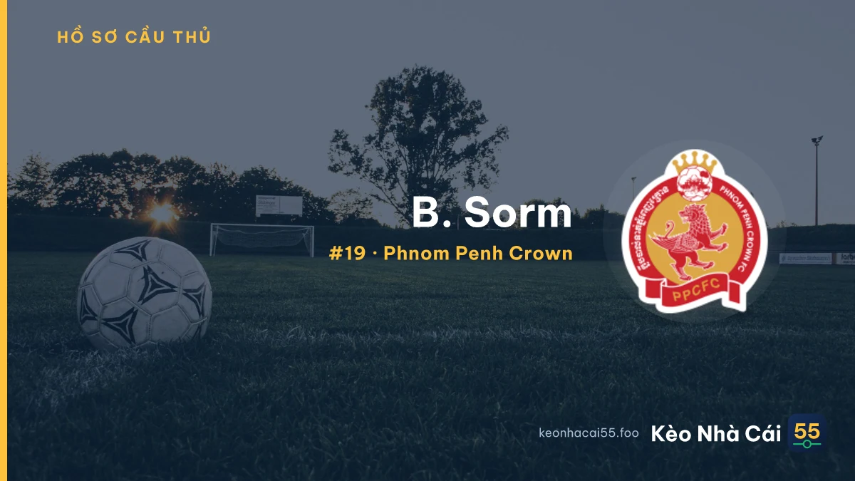 B. Sorm — Phnom Penh Crown