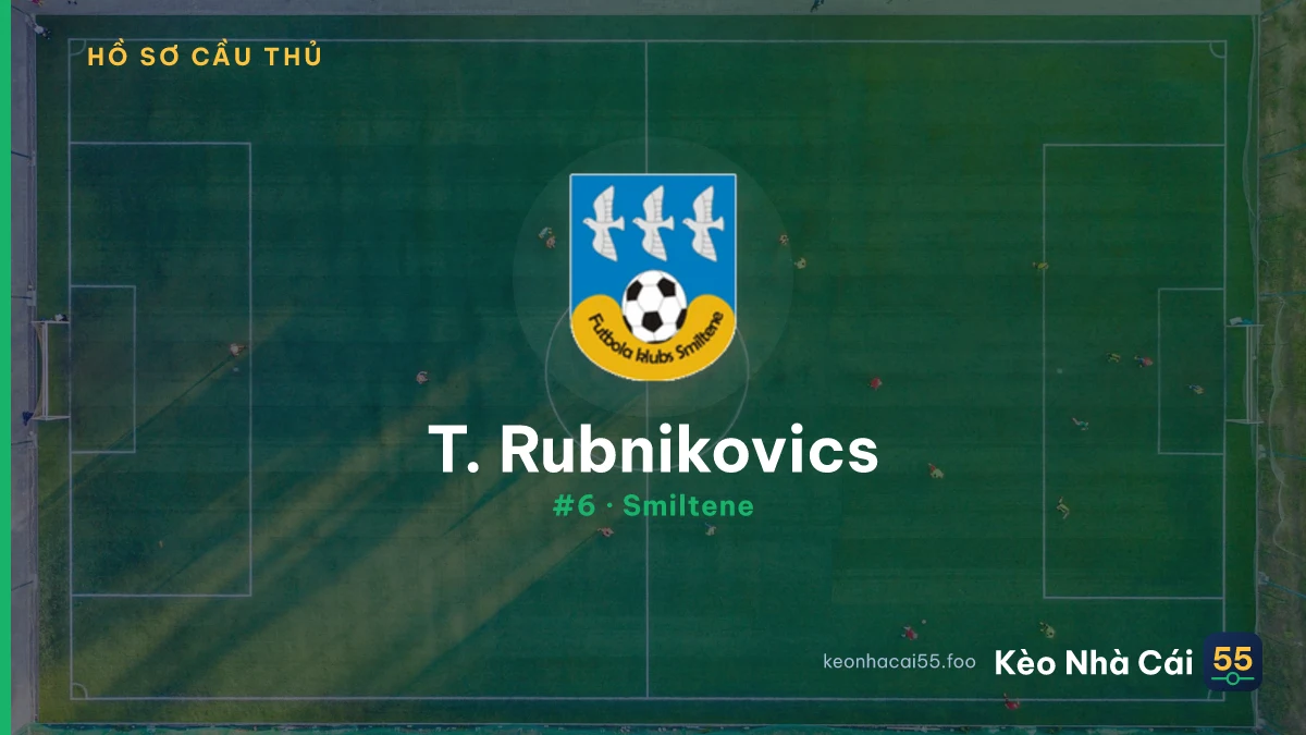T. Rubnikovics — Smiltene