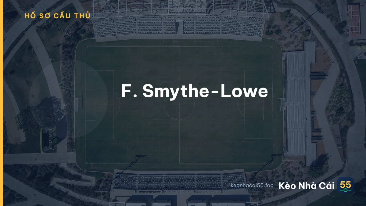 F. Smythe-Lowe