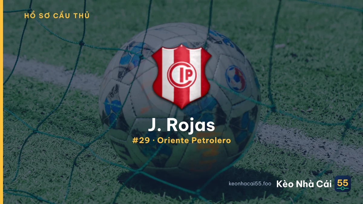 J. Rojas — Oriente Petrolero