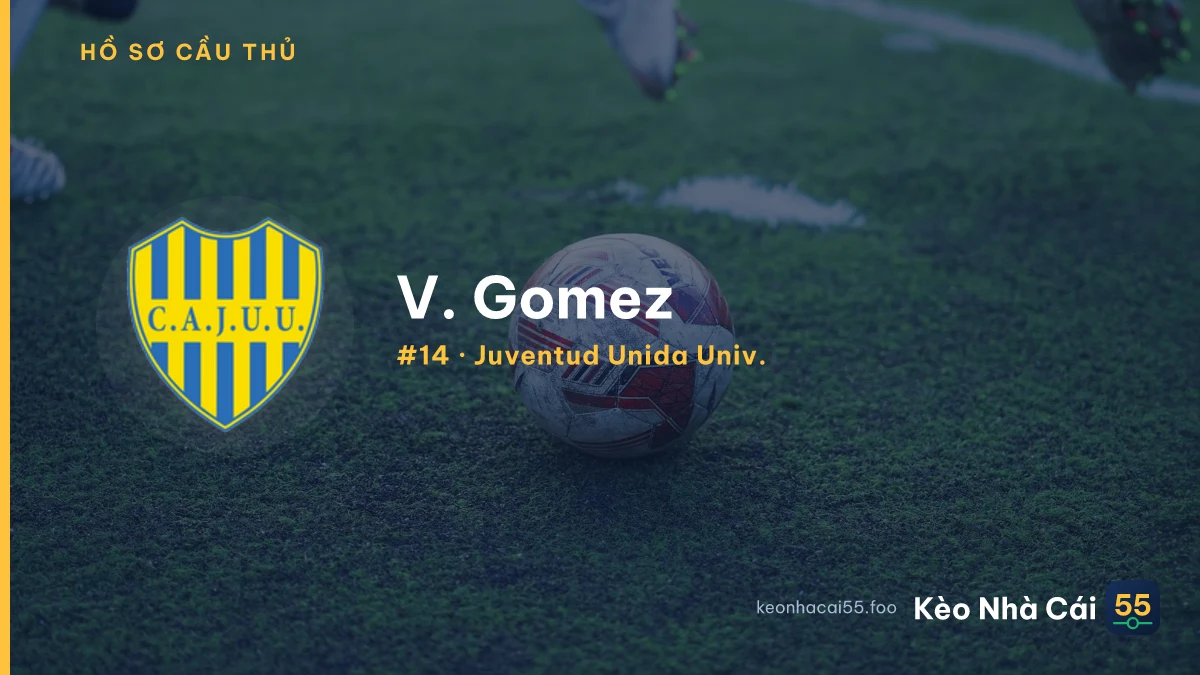 V. Gomez — Juventud Unida Univ.