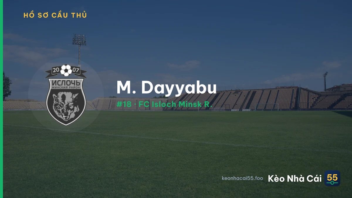 M. Dayyabu — FC Isloch Minsk R.