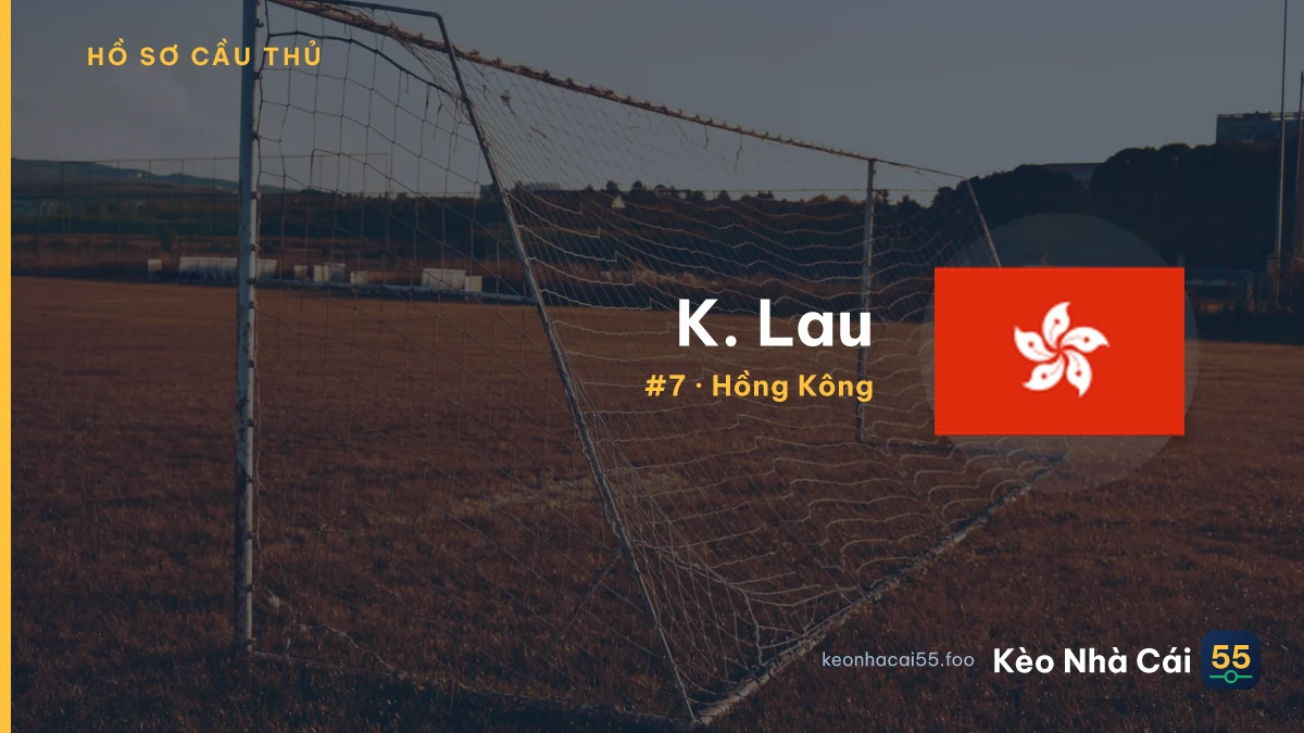 K. Lau — Hồng Kông